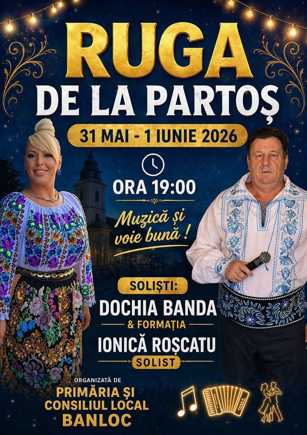 Ruga de la Partoș va avea loc în 31 mai – 1 iunie 2026. Dochia Banda și Ionică Roșcatu, invitați la sărbătoarea organizată de Primăria Banloc